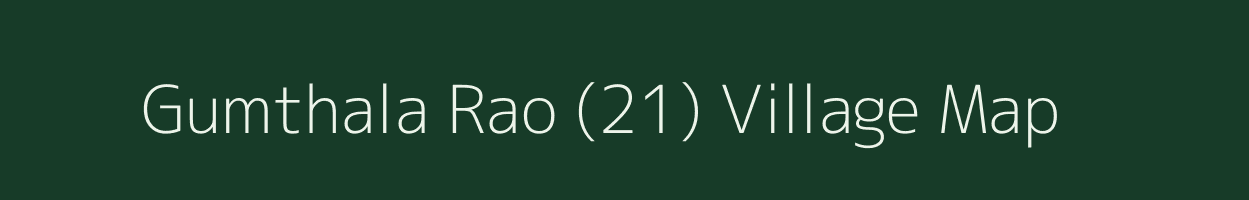 Gumthala Rao (21) village map in Haryana