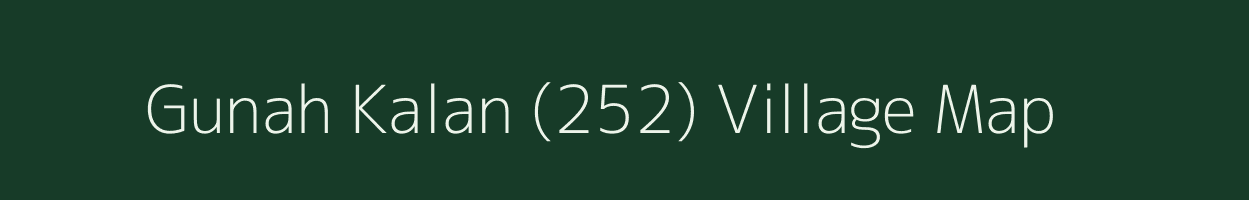 Gunah Kalan (252) village map in Himachal Pradesh