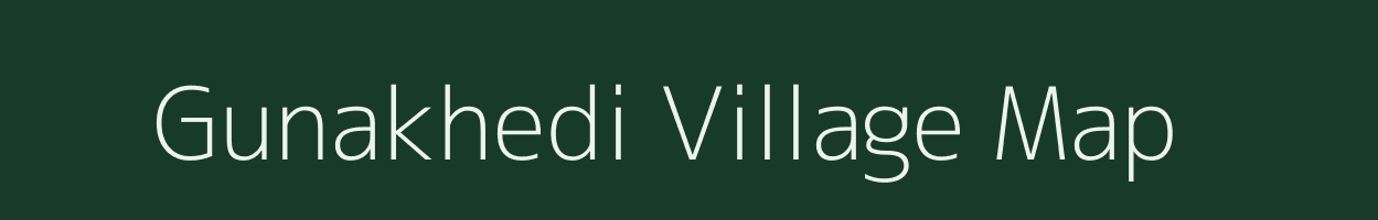 Gunakhedi village map in Madhya Pradesh