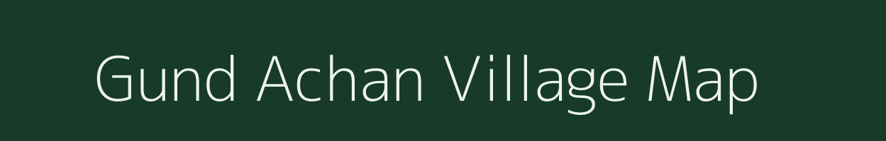 Gund Achan village map in Jammu & Kashmir