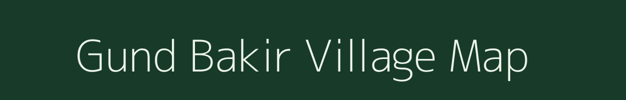 Gund Bakir village map in Jammu & Kashmir