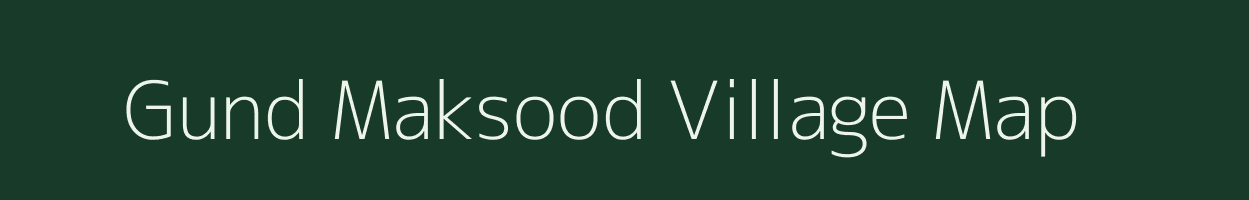 Gund Maksood village map in Jammu & Kashmir