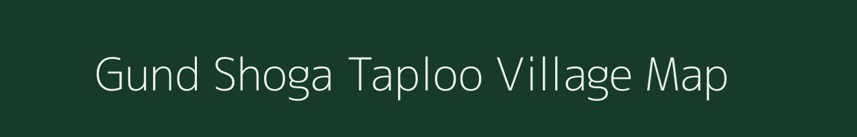 Gund Shoga Taploo village map in Jammu & Kashmir