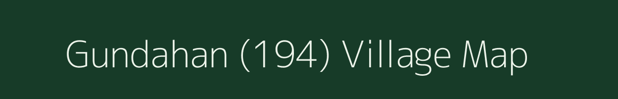 Gundahan (194) village map in Himachal Pradesh