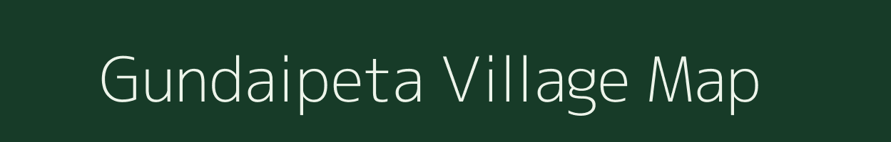 Gundaipeta village map in Andhra Pradesh
