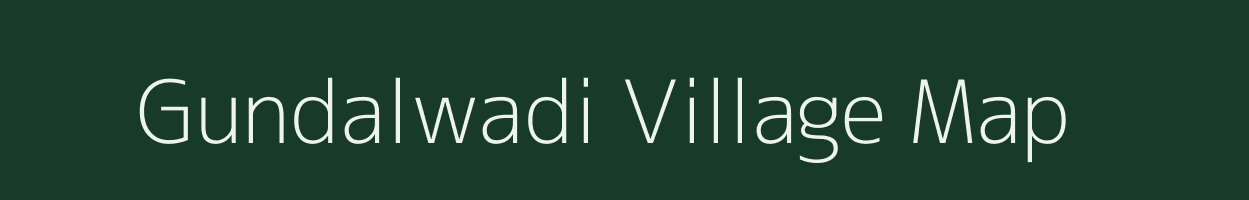 Gundalwadi village map in Maharashtra