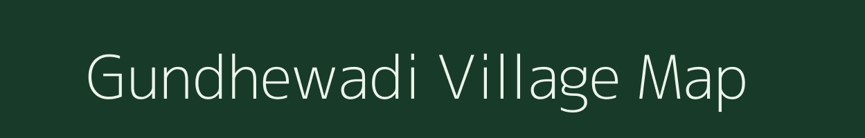 Gundhewadi village map in Maharashtra
