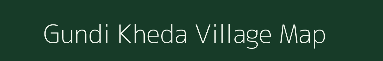 Gundi Kheda village map in Gujarat