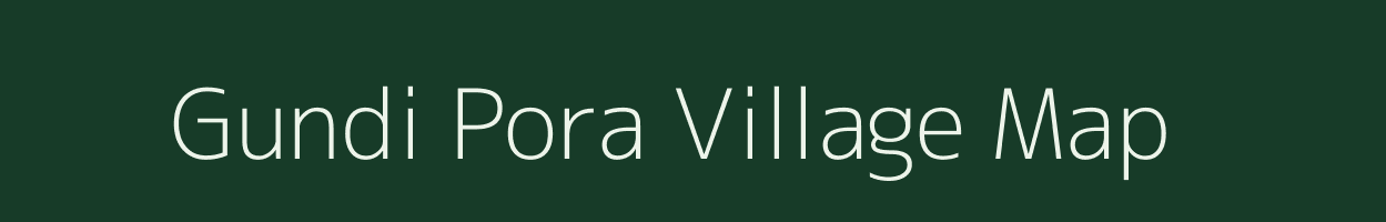 Gundi Pora village map in Jammu & Kashmir