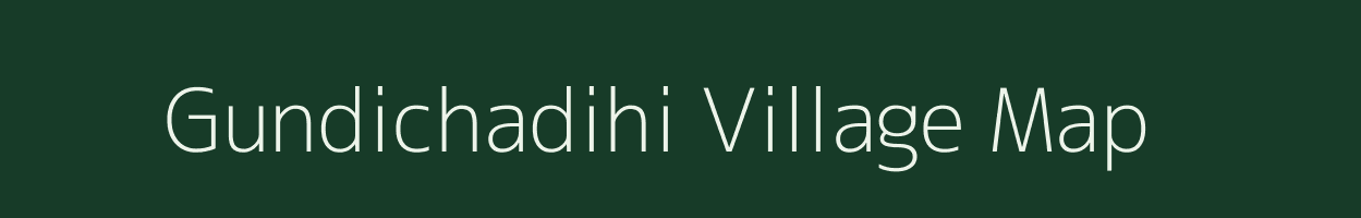 Gundichadihi village map in Odisha