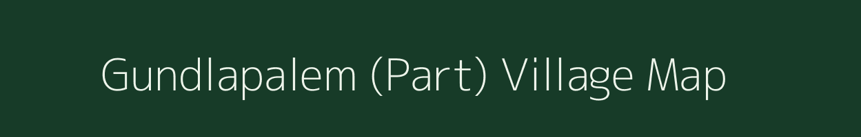 Gundlapalem (Part) village map in Andhra Pradesh