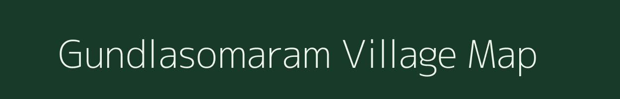 Gundlasomaram village map in Andhra Pradesh