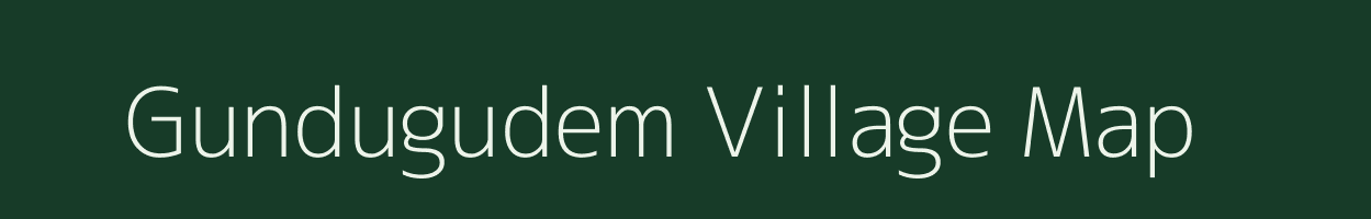 Gundugudem village map in Andhra Pradesh