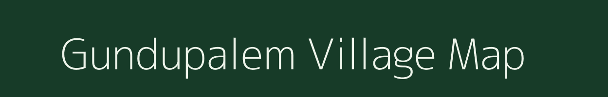 Gundupalem village map in Andhra Pradesh