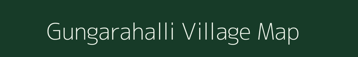Gungarahalli village map in Karnataka