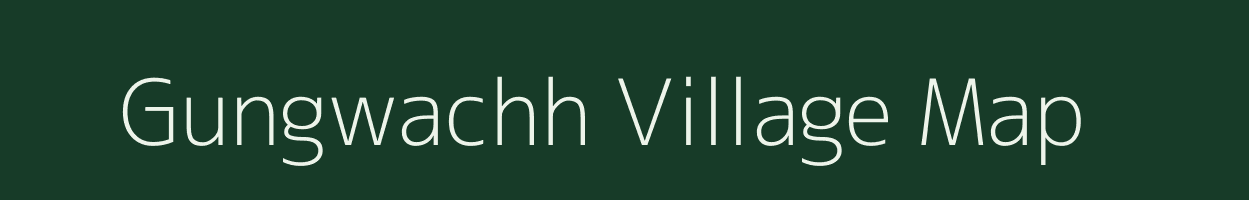 Gungwachh village map in Uttar Pradesh