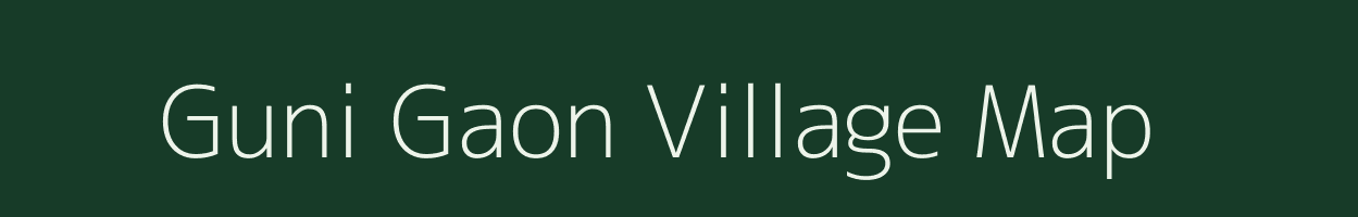 Guni Gaon village map in Uttarakhand