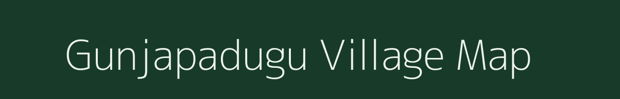 Gunjapadugu village map in Andhra Pradesh