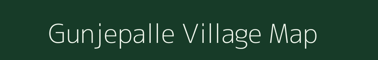 Gunjepalle village map in Andhra Pradesh