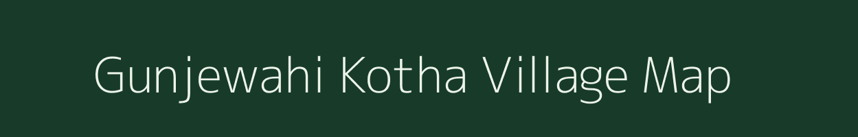 Gunjewahi Kotha village map in Maharashtra