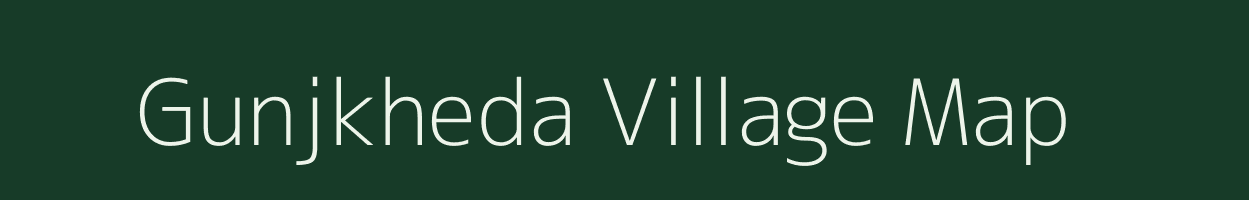 Gunjkheda village map in Maharashtra