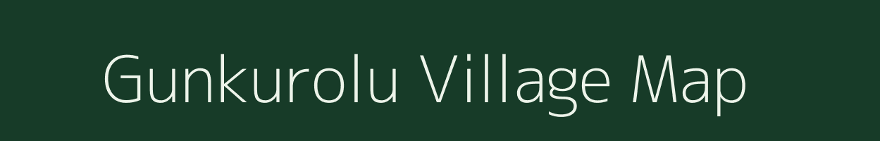 Gunkurolu village map in Andhra Pradesh