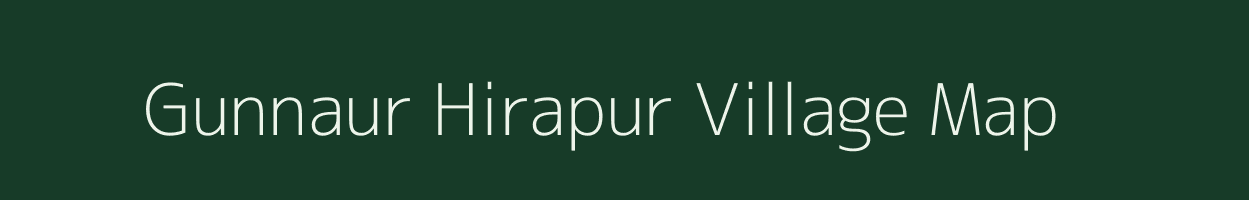 Gunnaur Hirapur village map in Uttar Pradesh