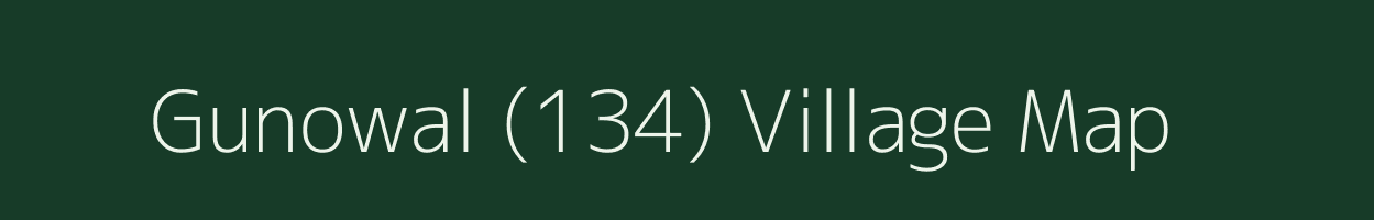 Gunowal (134) village map in Punjab