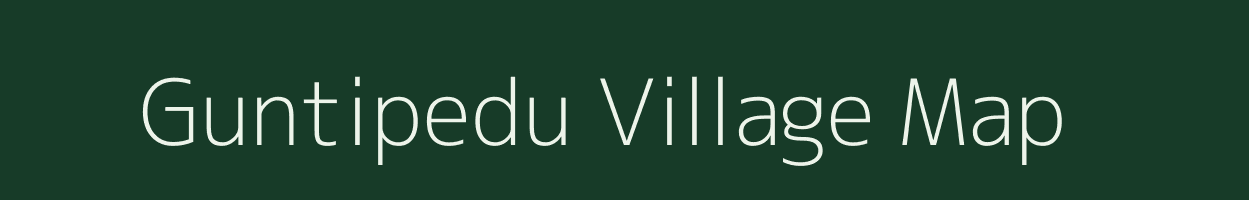 Guntipedu village map in Andhra Pradesh
