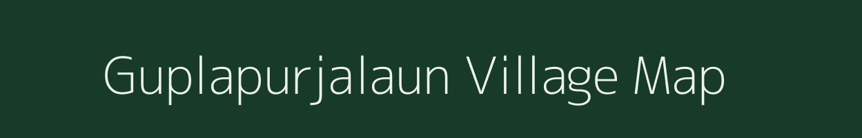 Guplapurjalaun village map in Uttar Pradesh