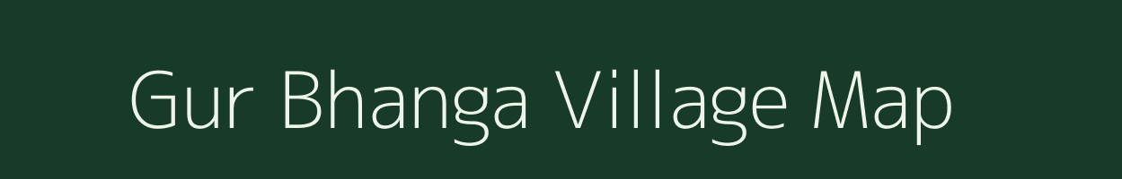 Gur Bhanga village map in West Bengal