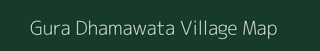 Gura Dhamawata village map in Rajasthan