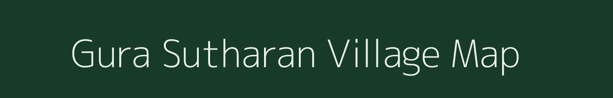 Gura Sutharan village map in Rajasthan