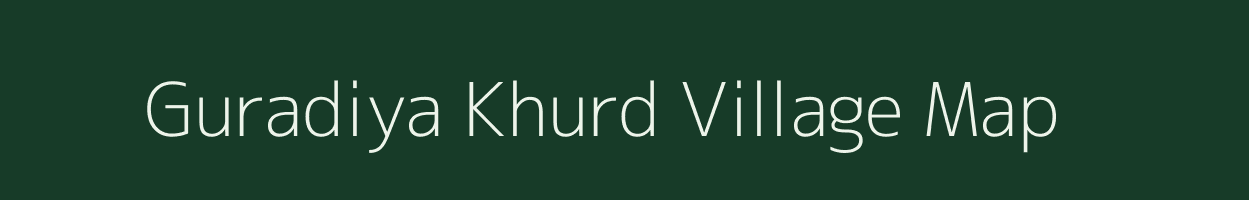 Guradiya Khurd village map in Madhya Pradesh