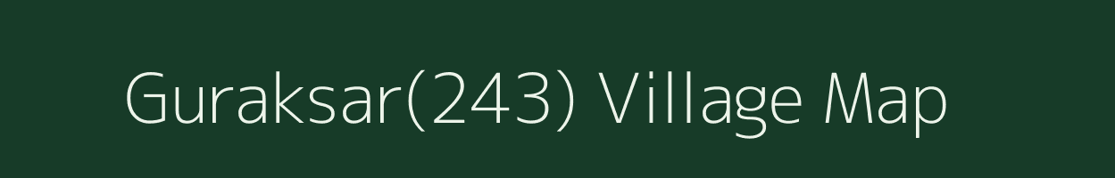 Guraksar(243) village map in Haryana