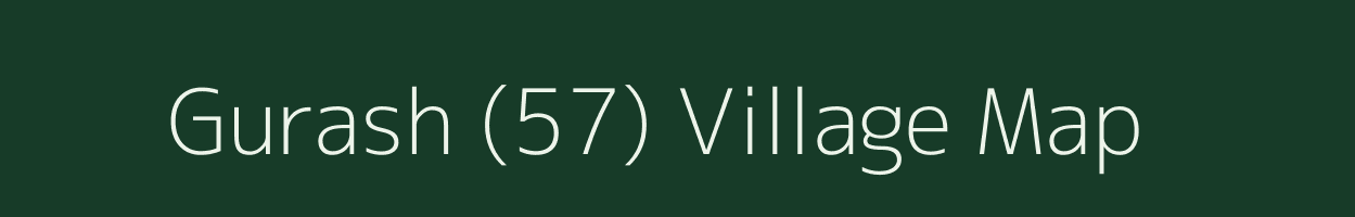 Gurash (57) village map in Himachal Pradesh