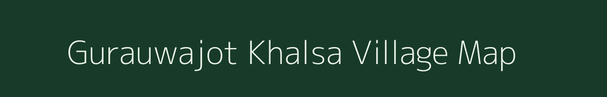 Gurauwajot Khalsa village map in Uttar Pradesh