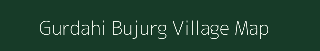 Gurdahi Bujurg village map in Uttar Pradesh