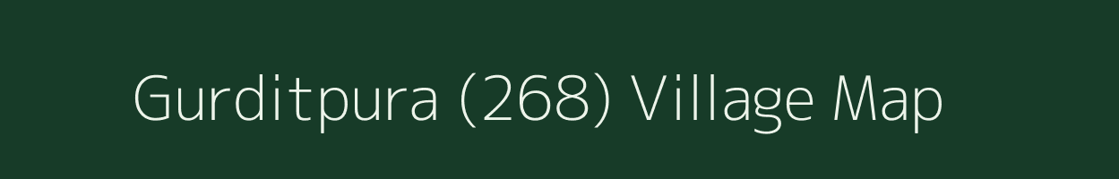 Gurditpura (268) village map in Punjab