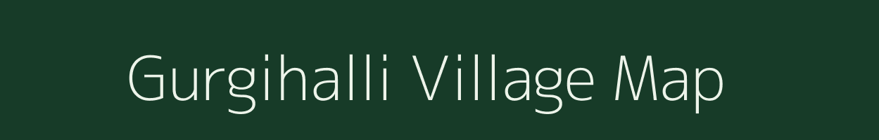 Gurgihalli village map in Karnataka