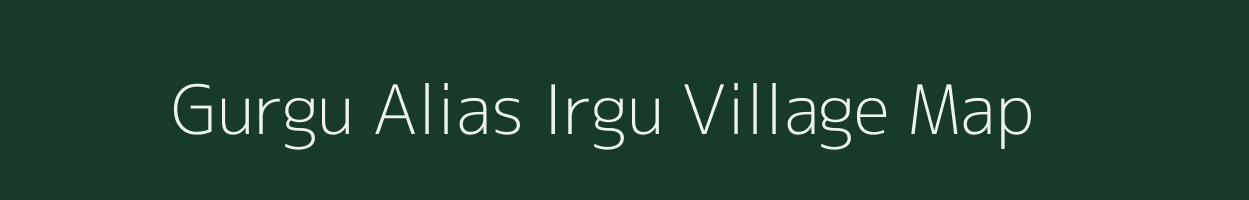 Gurgu Alias Irgu village map in Jharkhand