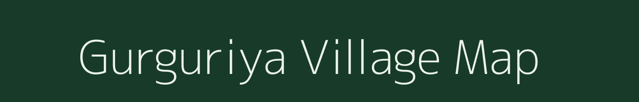 Gurguriya village map in Rajasthan