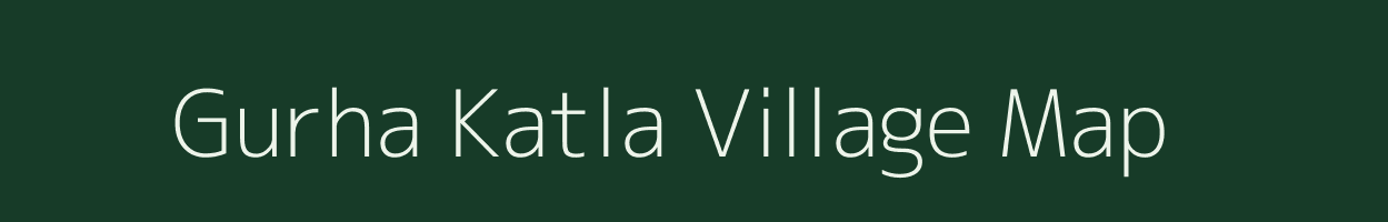 Gurha Katla village map in Rajasthan