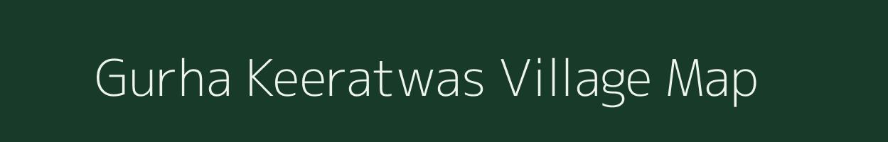 Gurha Keeratwas village map in Rajasthan