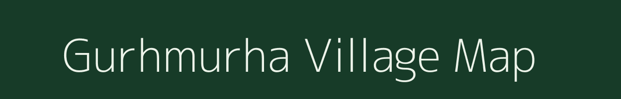 Gurhmurha village map in Bihar