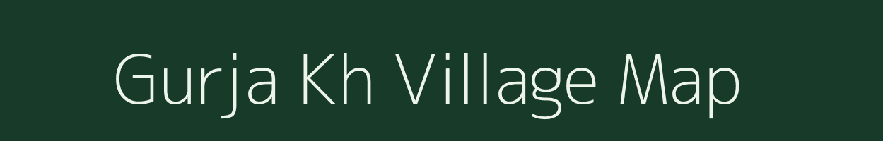 Gurja Kh village map in Maharashtra