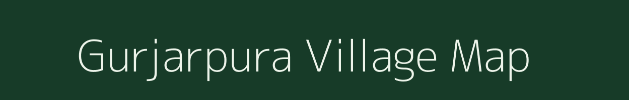 Gurjarpura village map in Rajasthan