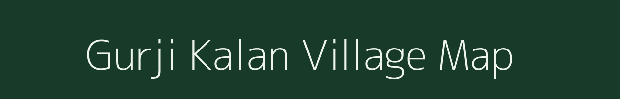 Gurji Kalan village map in Madhya Pradesh