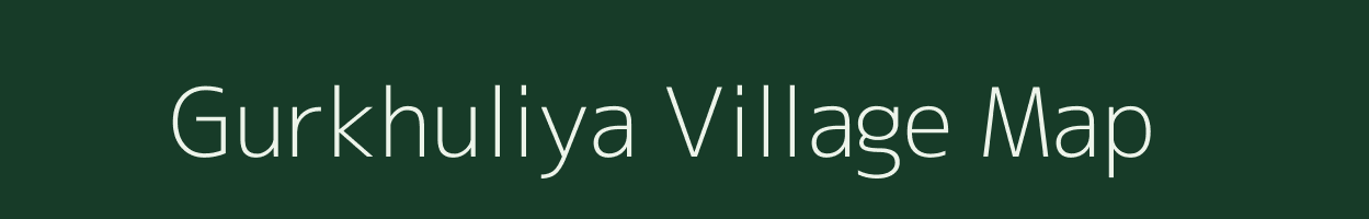 Gurkhuliya village map in Uttar Pradesh