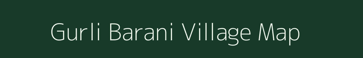 Gurli Barani village map in Rajasthan